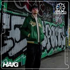 Bloom Sound #020 - HAIG