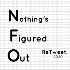Nothing's Figured Out