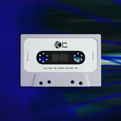 Keeping You Fresh - Mixtape #9 | Set by Rob Castillo