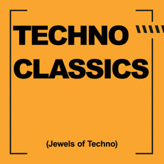 TECHNO CLASSICS (Jewels of Techno)