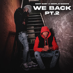 We Back Pt. 2 (feat. Edot Baby)
