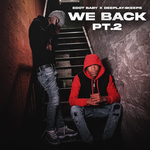 We Back Pt. 2 (feat. Edot Baby)