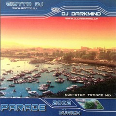Giotto vs. Darkmind - Parade 2002 (Streetparade Zurich, Vinyl DJ Mix)