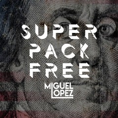 SUPER PACK FREE 2020 BY MIGUEL LOPEZ [GUARACHA 2020]