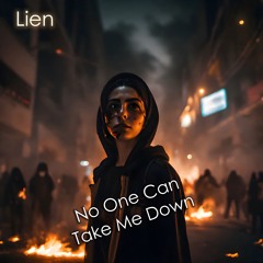No One Can Take Me Down