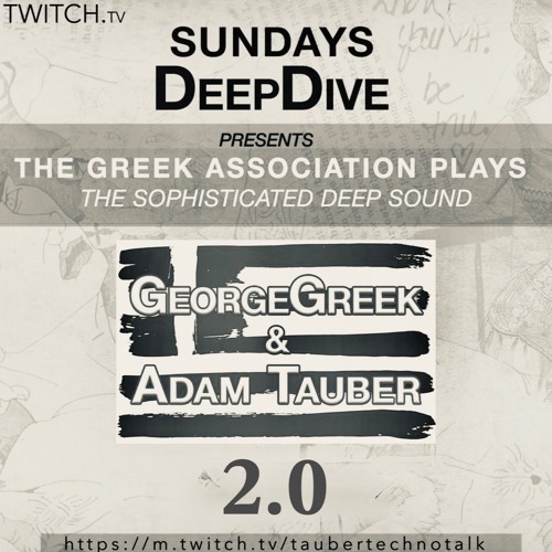 GeorgeGreek - DeepDive Dedicated to AdamTauber 2.0