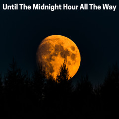 LANDR-Until The Midnight Hour All The Way-Warm-Low