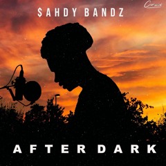 Sahdy Bandz - AFTER DARK
