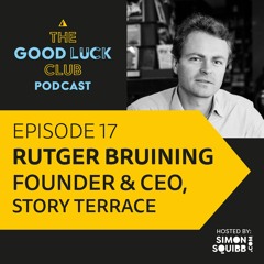 Episode 17 | Rutger Bruining | Founder & CEO | StoryTerrace
