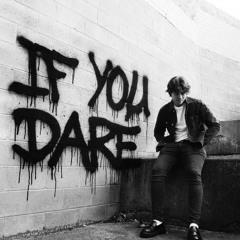 If You Dare