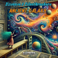 Sixsense & SilentBreakers - Ancient  Galaxy (2025)
