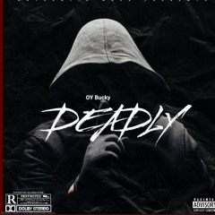 DEADLY