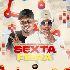 MC TETEU - SEXTA FEIRA EU TÔ NA BALA [ PROD. DJ DENTINHO DO ESCADÃO ] #RODADEFUNK