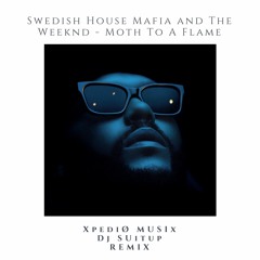 Swedish House Mafia and The Weeknd - Moth To A Flame | XpediØ MusiX & DJ Suitup Remix | Slap House