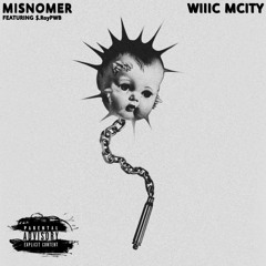 Misnomer ft $.RoyPWB –WIIIC MCITY