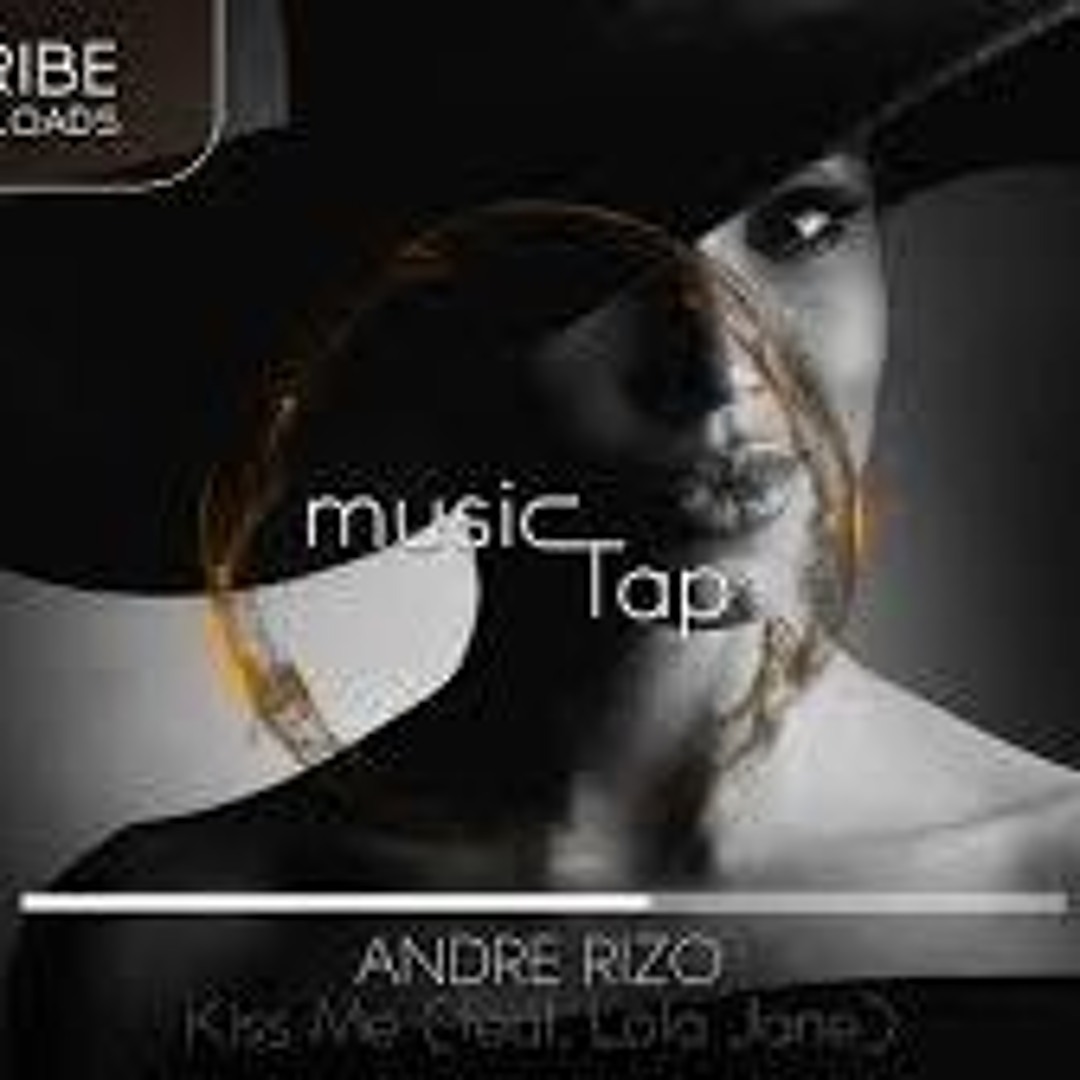 Andre Rinza Stream Andre Rizo - Kiss me feat Lola Jane by Dj Baliuk | Listen online ...