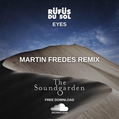 [FREE DOWNLOAD] Rufus Du Sol - Eyes (Martin Fredes Remix)