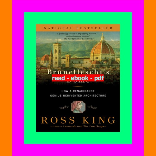 Stream (READPDF!) Brunelleschi's Dome How a Renaissance Genius