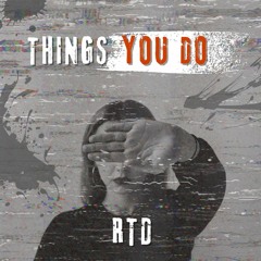 RTD - Things You Do (free Download)
