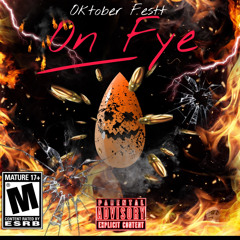 Oktober Festt - On Fye ( Prod by Lo’Getem )