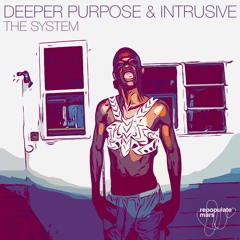 Deeper Purpose & Intrusive - Dangerous