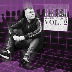 RAGASH | Mashup Pack Vol.2