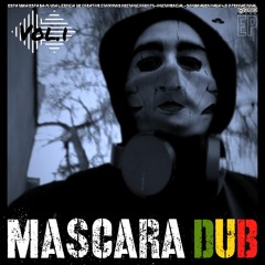 Mascara Dub - Filosofía