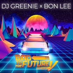 Bad To The Future Part V