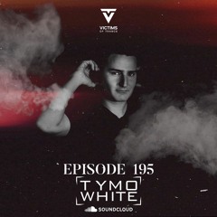 Victims Of Trance 195 @ Tymo White
