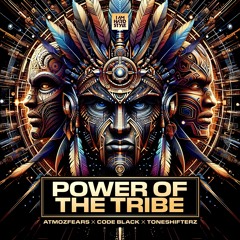 Atmozfears X Code Black X Toneshifterz - Power Of The Tribe
