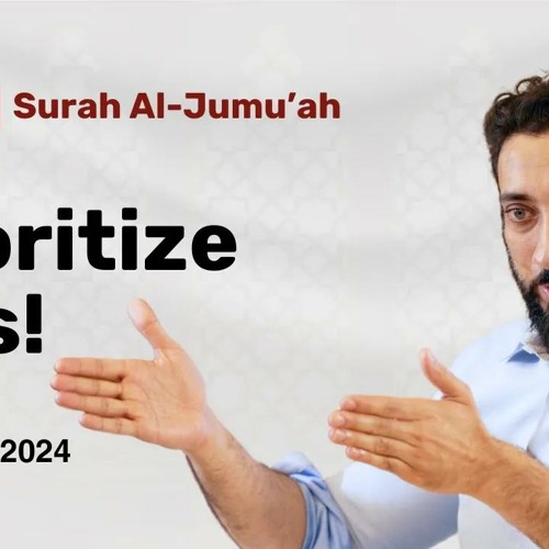 Times You Should Never Do Business | Ep  26 | Surah Al Jumu'ah | Nouman Ali Khan | Ramadan 2024