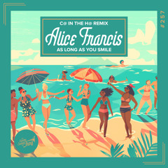 Alice Francis - As Long as You Smile (C@ in the H@ Remix) // Electro Swing Thing 257