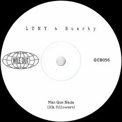LUNY & Buarky - Mas Que Nada (10k Followers)[Wile Out]