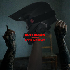 Rote Augen (Rot Fünf Remix)
