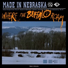 Made In Nebraska - Where The Buffalo Roam