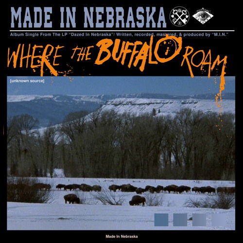 Made In Nebraska - Where The Buffalo Roam