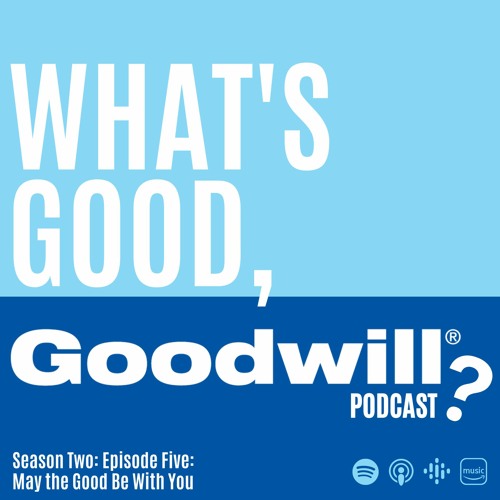 S2E5: May the Good Be With You