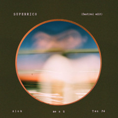 Superrich - festival edit (me n ü)