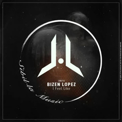 Bizen Lopez - I Feel Like (I Should Trust You...)