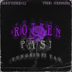 *SHATTERED 2*ROTTEN PAST w/ Tảo