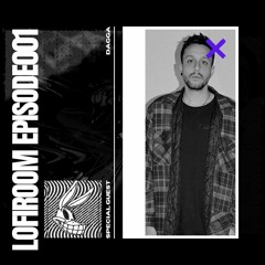 LOFIROOM PODCAST EPISODE001 // DAGGA