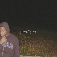 Worst of me (Prod. P.A