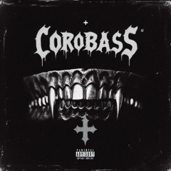 COROBA$$ RMX - LUCIFER X KRXXP$XT X DEATH - FUCK THAT BITCH