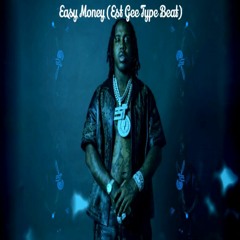 Easy Money (Est Gee Type Beat)