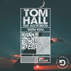 Tom Hall - With You (feat.Alix Robson)