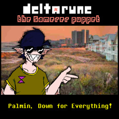 Palmin, Down for Everything [the samerer puppet]