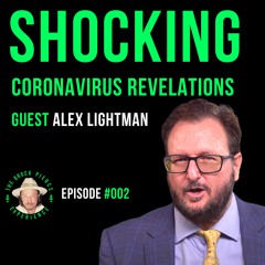 Shocking Coronavirus Revelations: Guest Alex Lightman