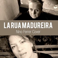 La Rua Madureira - Nino Ferrer Cover (Ft. Lady Arlette)