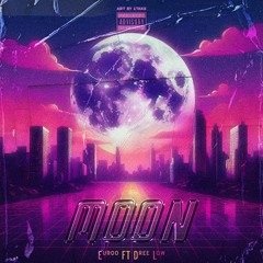 Euroo X Dree Low - Moon