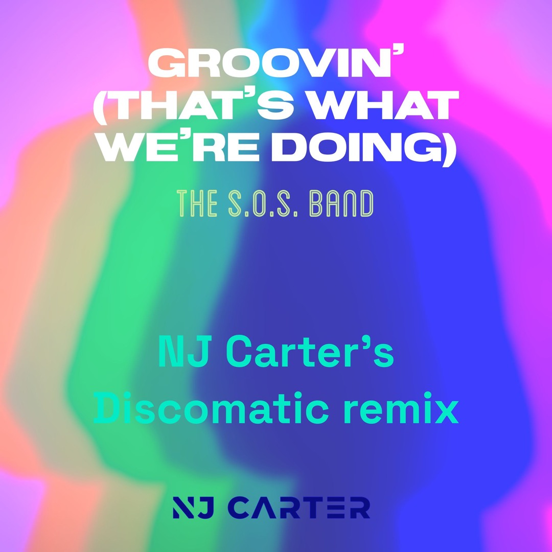 Stream Groovin' (That's What We're Doing) - NJ Carter's Discomatic